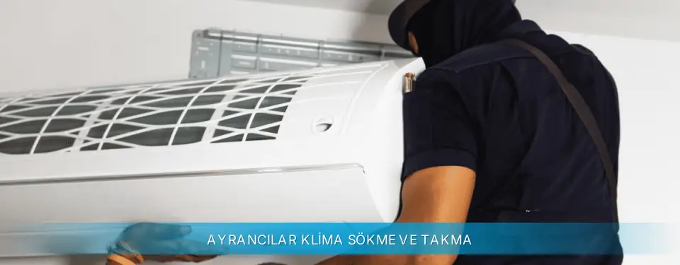 Ayrancılar İlçemi Daikin Klima Sökme ve Takma